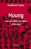 Houng. Les sociétés secrètes chinoises