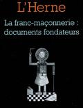 Franc Maçonnerie : les Documents fondateurs