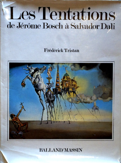 Les Tentations de Jérôme Bosch à Salvador Dali